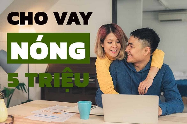 cho vay nóng 5 triệu