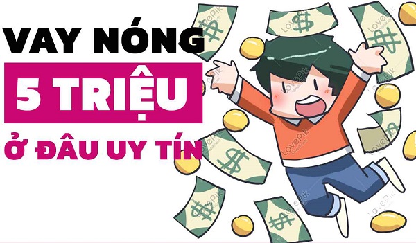 cho vay nóng 5 triệu