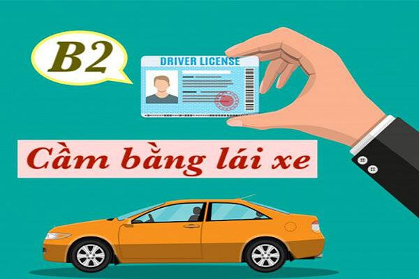 Cầm bằng lái xe b2 tại tphcm là gì