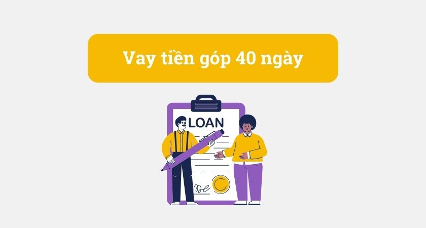 Hướng dẫn đăng ký vay tiền góp 40 ngày