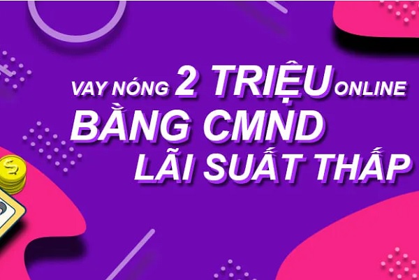 Lãi suất vay nhanh 2 triệu là bao nhiêu?