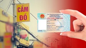 Tiệm Cầm Đồ Có Cầm CCCD Không? Quy Định Pháp Luật Mới Nhất 2025