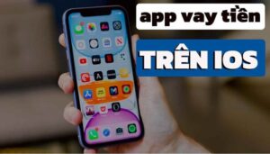 App vay tiền iOS: Top 10 ứng dụng uy tín cho iPhone 2025