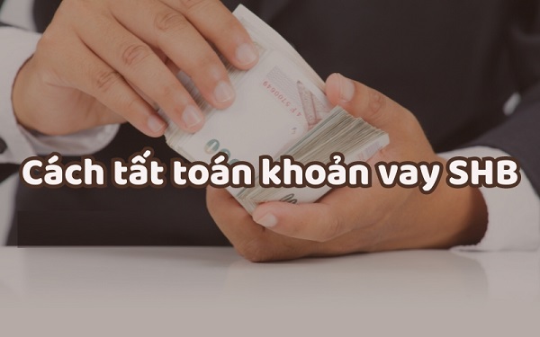 Các phương thức thanh toán khoản vay SHB Finance