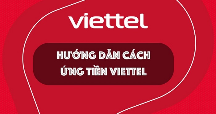 cách ứng tiền Viettel khi không đủ điều kiện