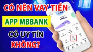 có nên vay tiền qua app mb bank