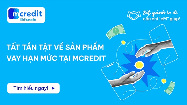 Sản Phẩm Vay Hạn Mức - Giải Pháp Rút Tiền Nhiều Lần