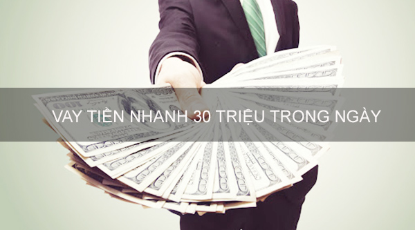 Vay 30 triệu là gì?