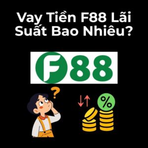 vay F88 20 triệu lãi suất bao nhiêu