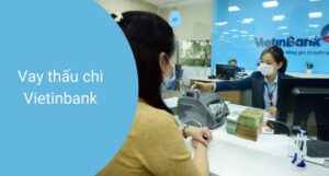 Vay Thấu Chi VietinBank: Điều Kiện, Lãi Suất Và Hướng Dẫn Đăng Ký