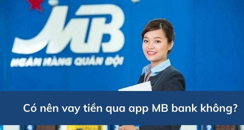 Vay tiền qua app MB Bank có an toàn không