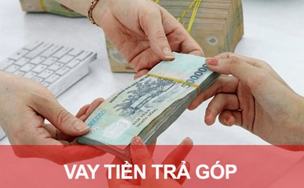 Vay tiền trả góp là gì?