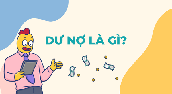 Dư nợ cao là gì? ảnh hưởng như thế nào đến khả năng vay vốn?